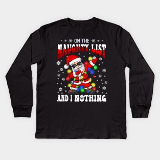 On The Naughty List And I Regret Nothing Santa Christmas Kids Long Sleeve T-Shirt